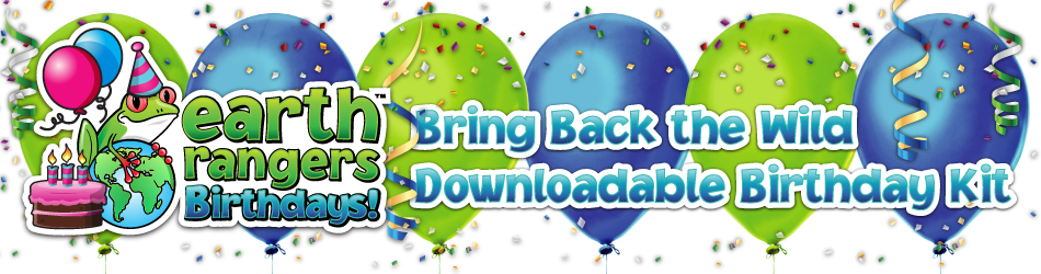 downloadable birthday kit earth rangers wild wire blog