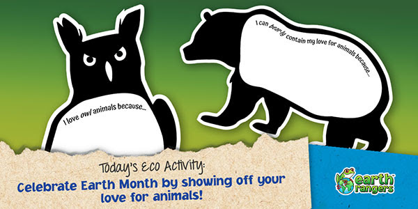Eco-Activity: Celebrate Earth Month by showing off your love for animals! - Where kids go to save animals! Eco-Activity: Celebrate Earth Month by showing off your love for animals! - Where kids go to save animals!