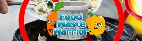 Your Next Mission: Food Waste Warrior