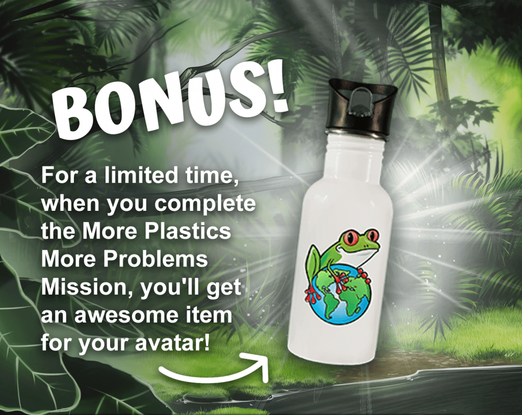 Bonus! for a limited time, when you complete the More Plastics More Problems Mission, you'll get an awesome item for your avatar! 